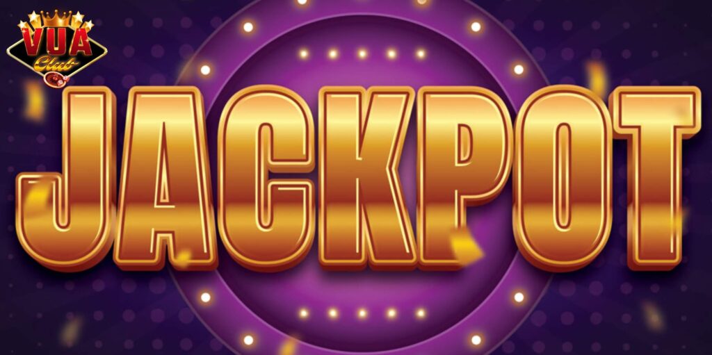 Các loại jackpot trong game nổ hũ